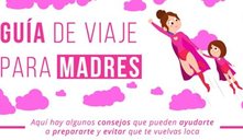 Guía de viaje para madres: 15 prácticos consejos para viajar con niños