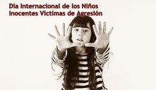 4 de junio, Día Internacional de los Niños Inocentes Víctimas de Agresión